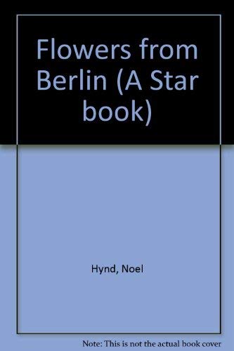 9780352319418: Flowers from Berlin (A Star book)