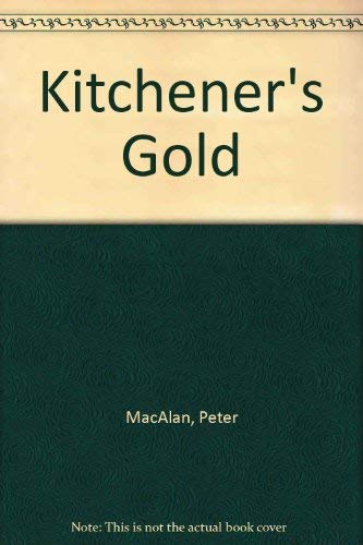 Beispielbild fr Kitchener's Gold zum Verkauf von WorldofBooks