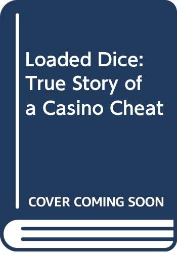 Stock image for Loaded Dice: True Story of a Casino Cheat (A Star book) for sale by medimops