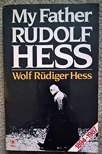 Resultado de imagen para HESS, Wolf RÃ¼dinger, The Life and Death of My Father, Rudolf Hess