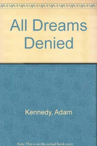 Beispielbild fr All Dreams Denied zum Verkauf von WorldofBooks