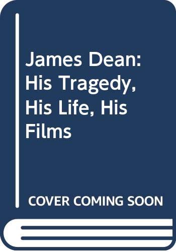 Beispielbild fr James Dean: His Tragedy, His Life, His Films zum Verkauf von medimops