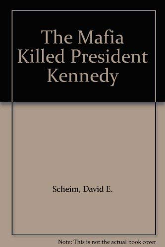 Beispielbild fr The Mafia Killed President Kennedy zum Verkauf von AwesomeBooks