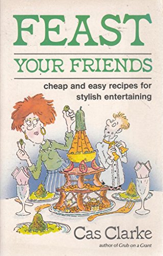 Beispielbild fr Feast Your Friends zum Verkauf von WorldofBooks