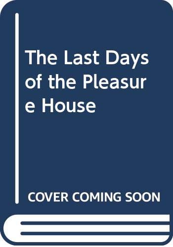 9780352328182: The Last Days of the Pleasure House