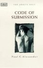 Stock image for CODE OF SUBMISSION, for sale by tsbbooks