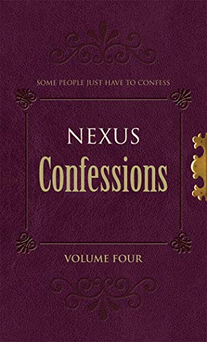 Stock image for Nexus Confessions: Volume Four for sale by Kennys Bookshop and Art Galleries Ltd.