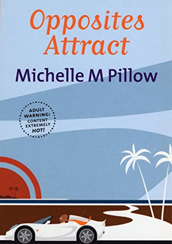 Opposites Attract (9780352345462) by Pillow, Michelle M