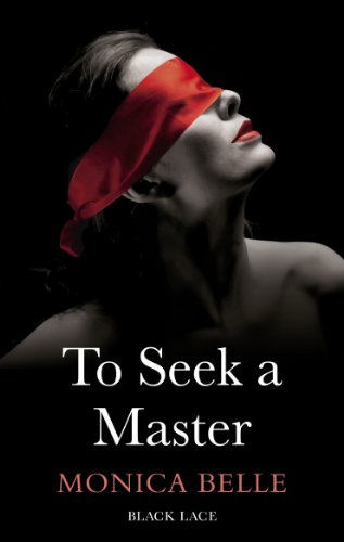 Stock image for To Seek a Master (Black Lace Classics) for sale by Academybookshop