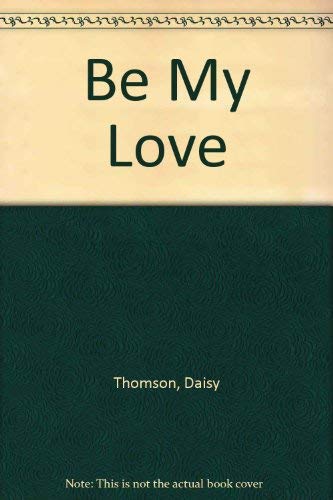 Imagen de archivo de Be My Love a la venta por Merandja Books