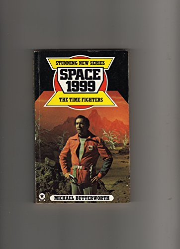 Space 1999: The Time Fighters (9780352396075) by Michael Butterworth
