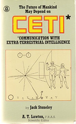 Beispielbild fr The Future of Mankind may depend on CETI - Communication with Extra-Terrestrial Intelligence zum Verkauf von Wonder Book