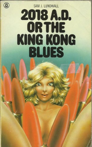 Stock image for 2018 A.D. or The King Kong Blues for sale by Old Favorites Bookshop LTD (since 1954)