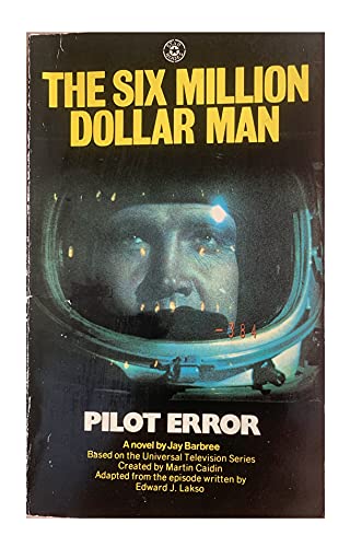 Beispielbild fr The Six Million Dollar Man Pilot Error zum Verkauf von WorldofBooks