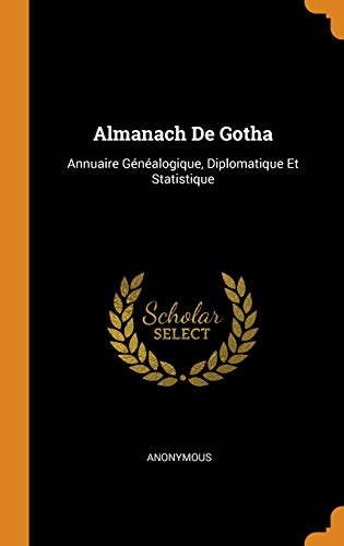9780353263451: Almanach de Gotha: Annuaire Gnalogique, Diplomatique Et Statistique