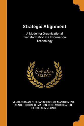 9780353327986: Strategic Alignment: A Model for Organizational Transformation Via Information Technology