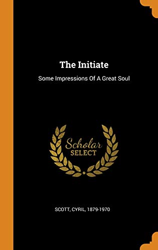 9780353368514: The Initiate: Some Impressions of a Great Soul