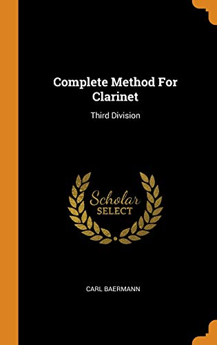 9780353422568: Complete Method for Clarinet: Third Division