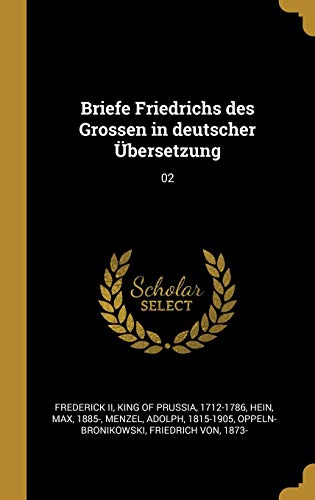 Imagen de archivo de Briefe Friedrichs des Grossen in deutscher bersetzung: 02 (German Edition) a la venta por Lucky's Textbooks