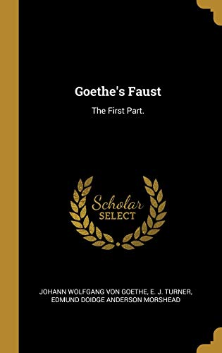 9780353677654: Goethe's Faust: The First Part.