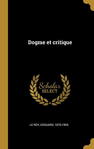 9780353697416: Dogme et critique (French Edition)