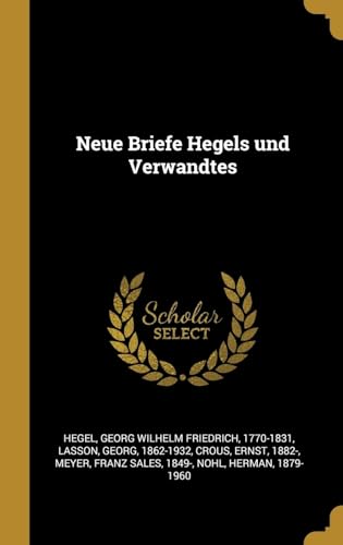 Stock image for Neue Briefe Hegels und Verwandtes (German Edition) for sale by Lucky's Textbooks