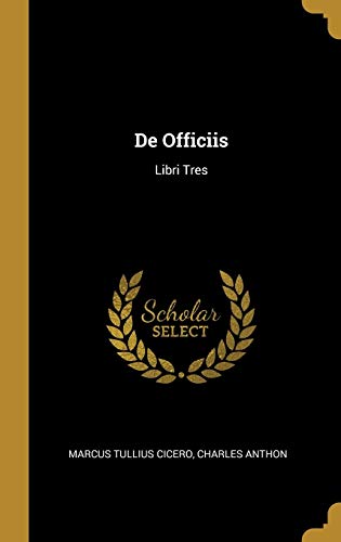 Stock image for De Officiis: Libri Tres (French Edition) for sale by Lucky's Textbooks