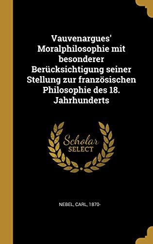 9780353741690: Vauvenargues' Moralphilosophie mit besonderer Bercksichtigung seiner Stellung zur franzsischen Philosophie des 18. Jahrhunderts