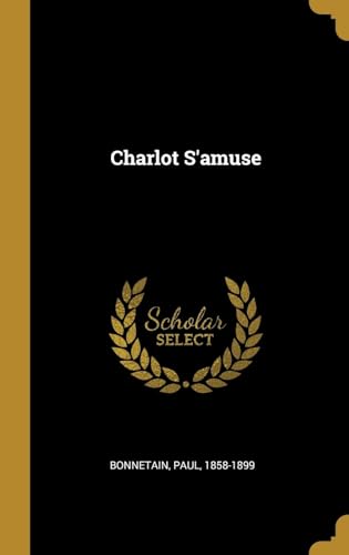 Imagen de archivo de Charlot S'amuse (French Edition) a la venta por Lucky's Textbooks