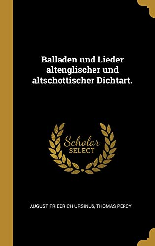 Stock image for Balladen und Lieder altenglischer und altschottischer Dichtart. (German Edition) for sale by Lucky's Textbooks