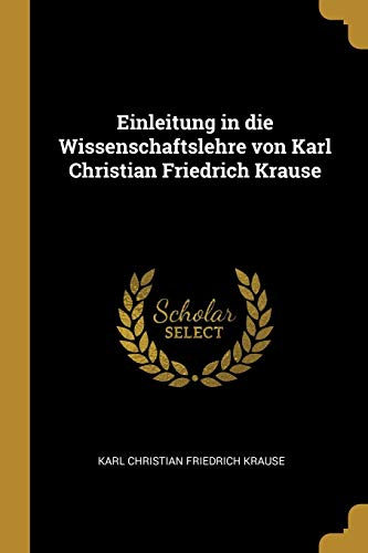 9780353917194: Einleitung in die Wissenschaftslehre von Karl Christian Friedrich Krause