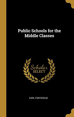 9780353926806: Public Schools for the Middle Classes
