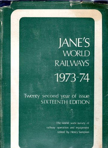 Stock image for JANE'S WORLD RAILWAYS 1973 - 74 : Twenty Second Year of Issue SIXTEENTH EDITION for sale by Bay Books