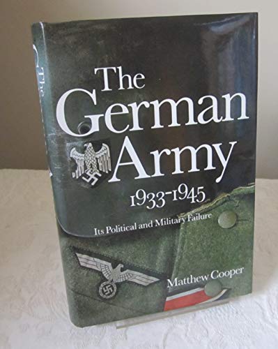 Beispielbild fr The German Army 1933-1945: Its Political and Military Failure zum Verkauf von Steven G. Jennings