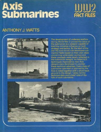 Axis Submarines (WW2 Fact Files) - Anthony J. Watts
