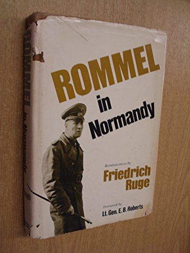 Rommel in Normandy. Reminiscenes By Friedrich Ruge.