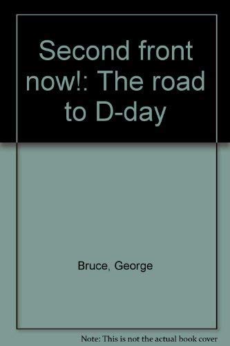 Second front now!: The road to D-day (9780354012171) by George Bruce