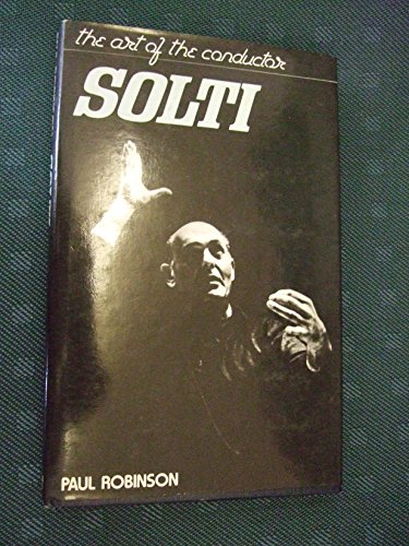 Imagen de archivo de Solti: Art of the Conductor a la venta por WorldofBooks