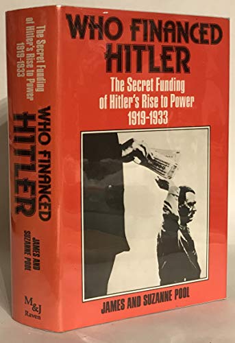 9780354043953: Who Financed Hitler?: Secret Funding of Hitler's Rise to Power, 1919-33 (Raven S.)