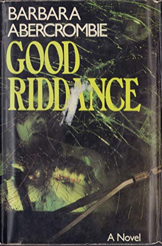 Imagen de archivo de Good Riddance a la venta por B-Line Books