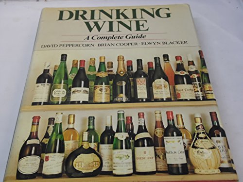 Beispielbild fr Drinking Wine: Complete Guide for the Buyer and Consumer (Macdonald general books) zum Verkauf von AwesomeBooks