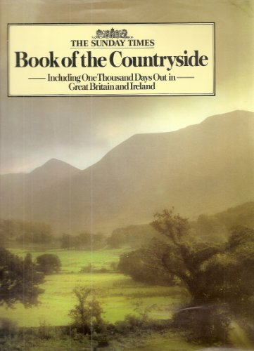9780354044417: The Sunday times book of the countryside: Including one thousand days out in Great Britain and Ireland