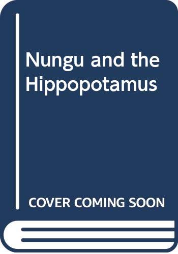 9780354080477: Nungu and the Hippopotamus