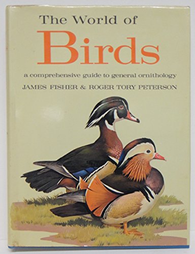 The World of Birds - Fisher, James and Roger Tory Peterson