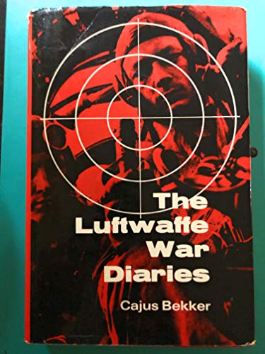 9780356007427: The Luftwaffe War Diaries / Translated from the German and Edited by Frank Ziegler