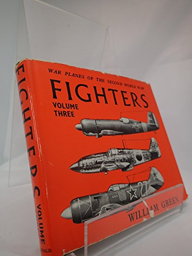 War Planes of the Second World War: Fighters, Vol. 3 (9780356014470) by William Green