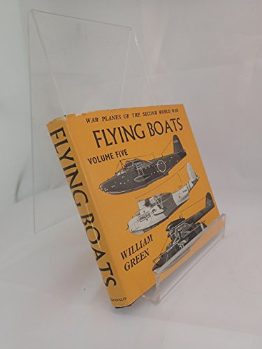 War Planes of the Second World War: Flying Boats, Vol.5 (9780356014494) by William Green