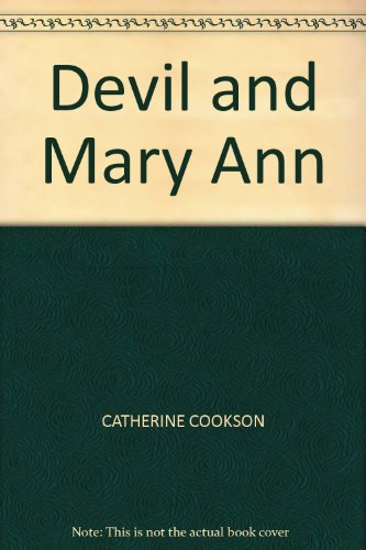 Devil And Mary Ann [Hardcover] Cookson, Catherine (9780356018652) by Cookson, Catherine