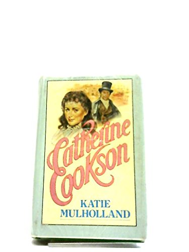 Katie Mulholland (9780356019376) by Cookson, Catherine