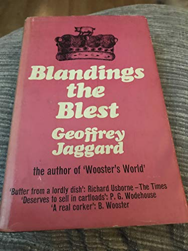 Beispielbild fr Blandings the Blest and the Blue Blood: A Companion to the Blandings Castle Saga of P.g. Wodehouse, with a Complete Wodehouse Peerage, Baronetage & Knightage zum Verkauf von WorldofBooks